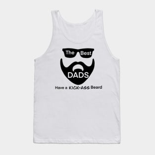 The Best Dads Have A Kick-Ass Beard! Tank Top